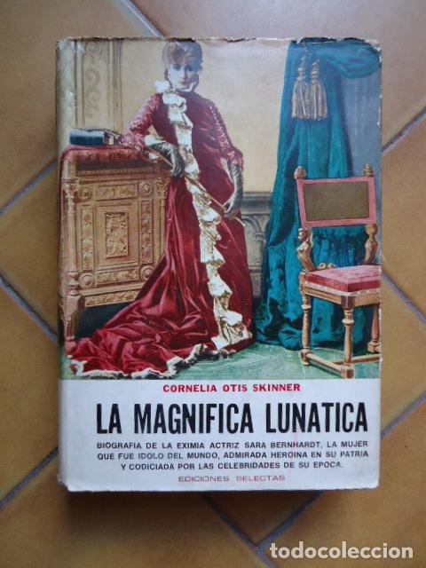 Libros: LA MAGNIFICA LUNATICA - CORNELIA OTIS SKINNER - Foto 1