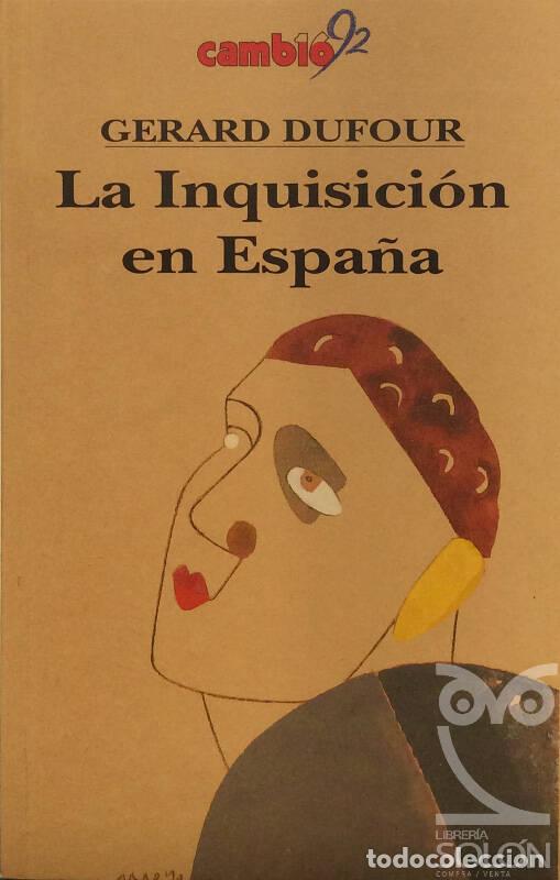 Libros: La Inquisici&oacute;n en Espa&ntilde;a - G&eacute;rard Dufour - Foto 1