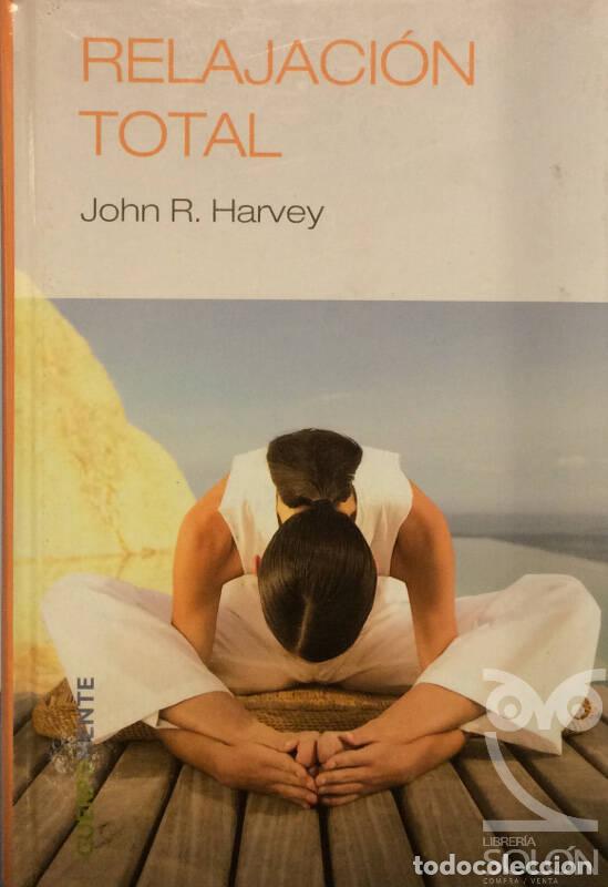 Libros: Relajaci&oacute;n total - John R. Harvey - Foto 1