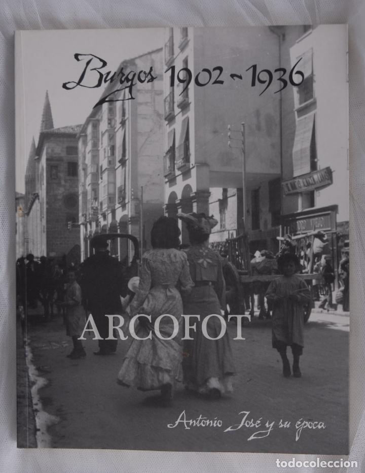 Libros: ANTONIO JOS&Eacute; Y SU &Eacute;POCA - BURGOS 1902 - 1936 - Foto 1