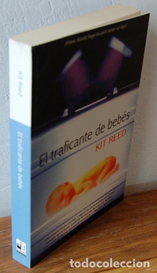 Libros: EL TRAFICANTE DE BEB&Eacute;S - KIT REED - Foto 1
