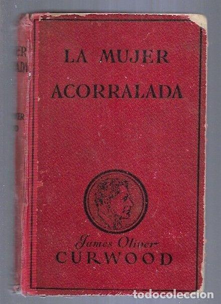 Libros: MUJER ACORRALADA - LA - CURWOOD, JAMES O. - Foto 1