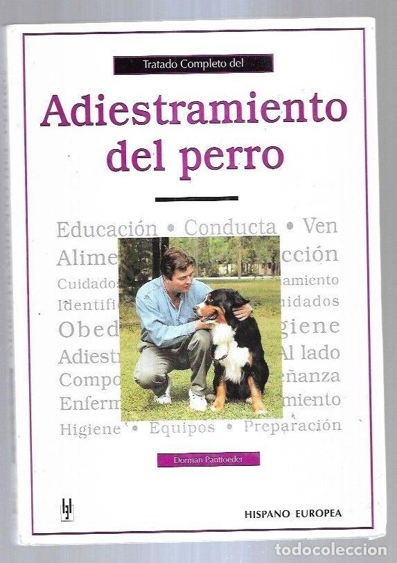 Libros: TRATADO COMPLETO DEL ADIESTRAMIENTO DEL PERRO - PANTFOEDER, DORMAN - Foto 2
