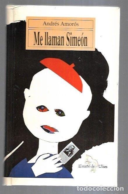 Libros: ME LLAMAN SIMEON - AMOROS, ANDRES - Foto 12