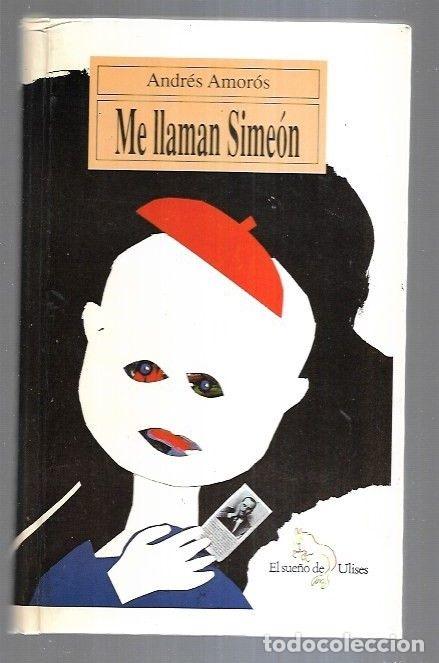 Libros: ME LLAMAN SIMEON - AMOROS, ANDRES - Foto 11