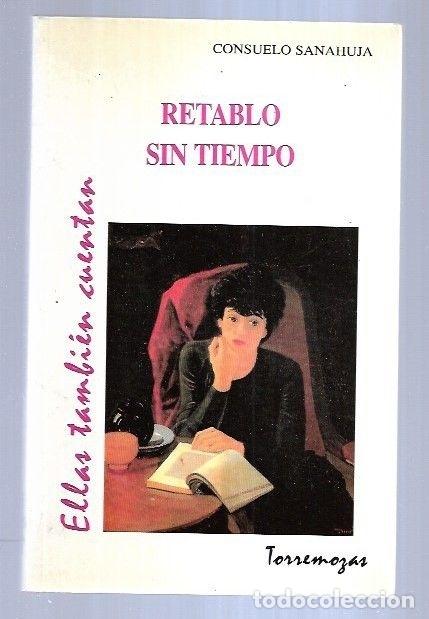 Libros: RETABLO SIN TIEMPO - SANAHUJA, CONSUELO - Foto 4