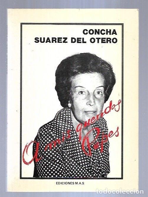 Libros: A MIS QUERIDOS PEPES - SUAREZ DEL OTERO, CONCHA - Foto 3