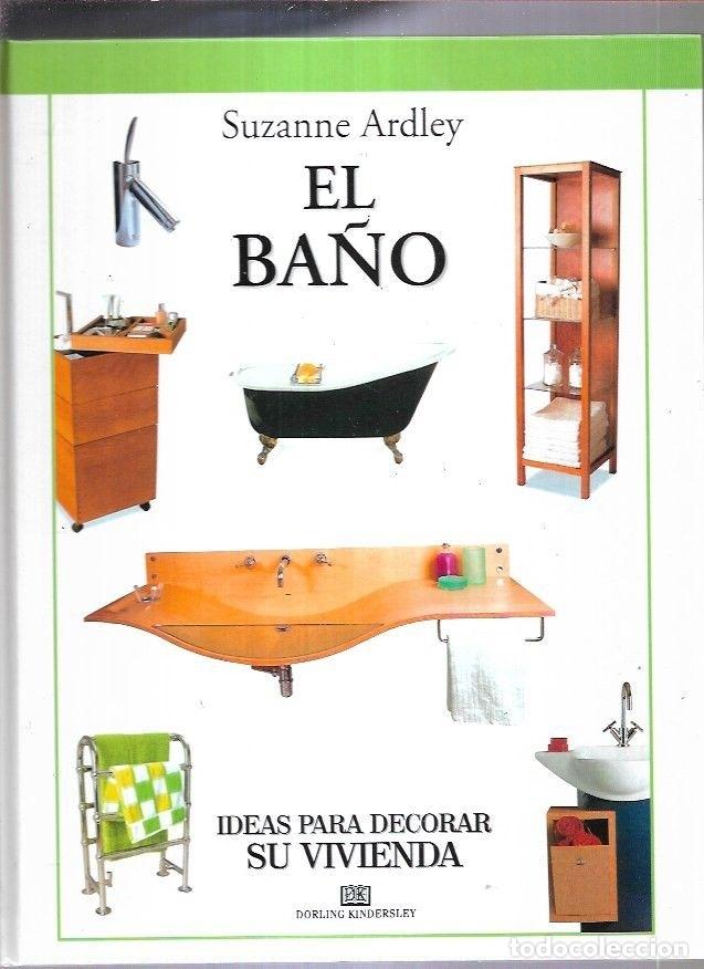Libros: BA&Ntilde;O - EL - ARDLEY, SUZANNE - Foto 4