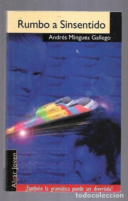 Libros: RUMBO A SINSENTIDO - MINGUEZ GALLEGO, ANDRES - Foto 6