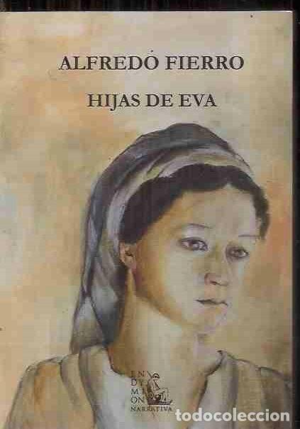 Libros: HIJAS DE EVA - FIERRO, ALFREDO - Foto 4