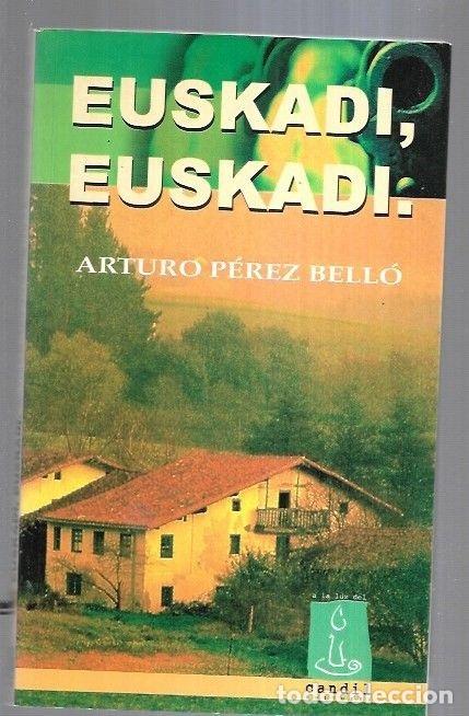 Libros: EUSKADI, EUSKADI - PEREZ BELLO, ARTURO - Foto 1