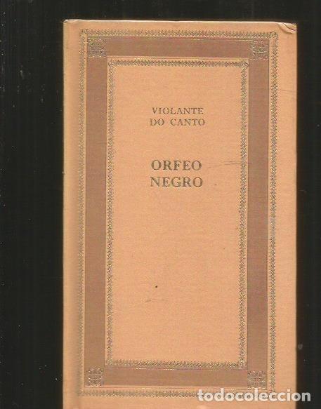 Libros: ORFEO NEGRO - CANTO, VIOLANTE DO - Foto 1
