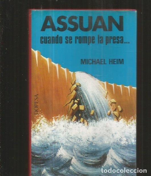 Libros: ASSUAN, CUANDO SE ROMPE LA PRESA - HAIM, MICHAEL - Foto 1