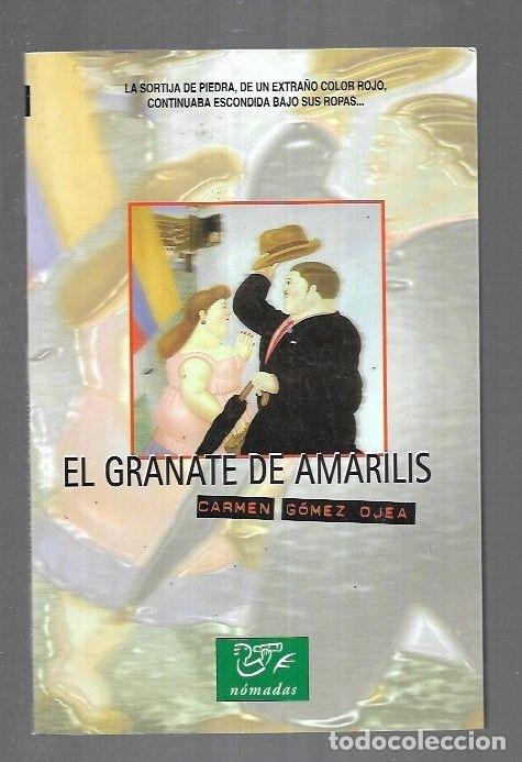 Libros: GRANATE DE AMARILIS - EL - GOMEZ OJEA, CARMEN - Foto 2