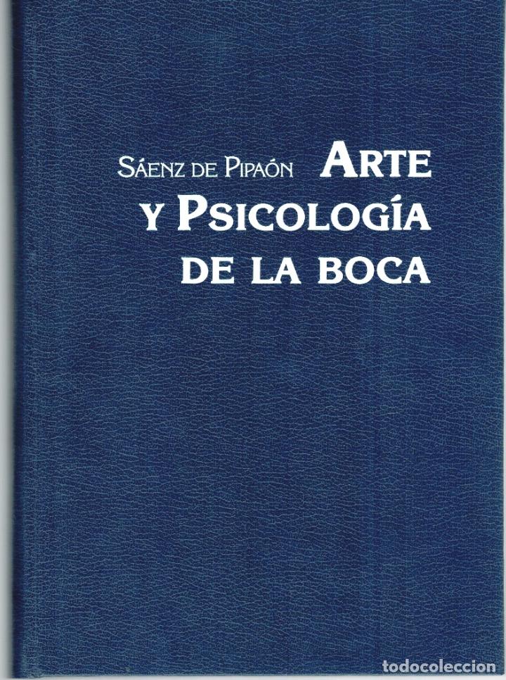 Libros: ARTE Y PSICOLOG&Iacute;A DE LA BOCA - Miguel S&aacute;enz de Pipa&oacute;n y Tejada - Foto 1