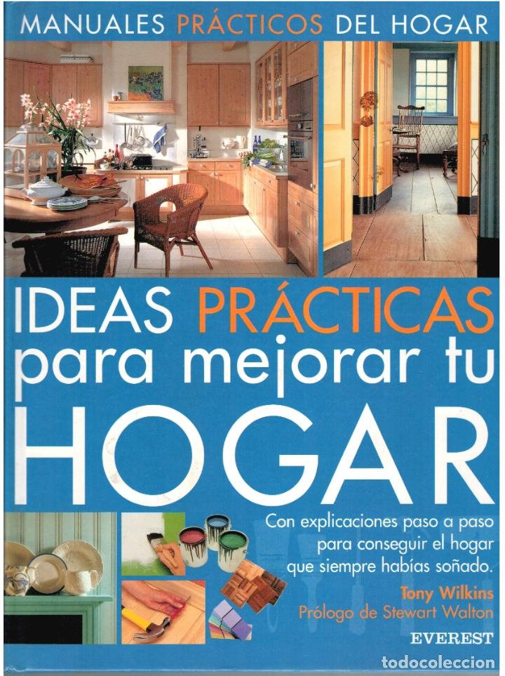 Libros: IDEAS PR&Aacute;CTICAS PARA MEJORAR TU HOGAR - Tony Wilkins - Foto 2