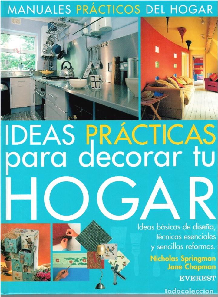 Libros: IDEAS PR&Aacute;CTICAS PARA DECORAR TU HOGAR - Nicholas Springman & Jane Chapman - Foto 1