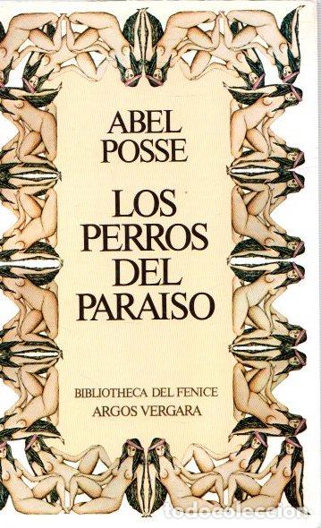 Libros: Los perros del para&iacute;so - Posse, Abel - Foto 1
