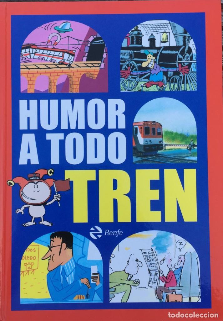 Libros: tren. ferrocarril. Renfe humor gr&aacute;fico c&oacute;mics - Foto 1