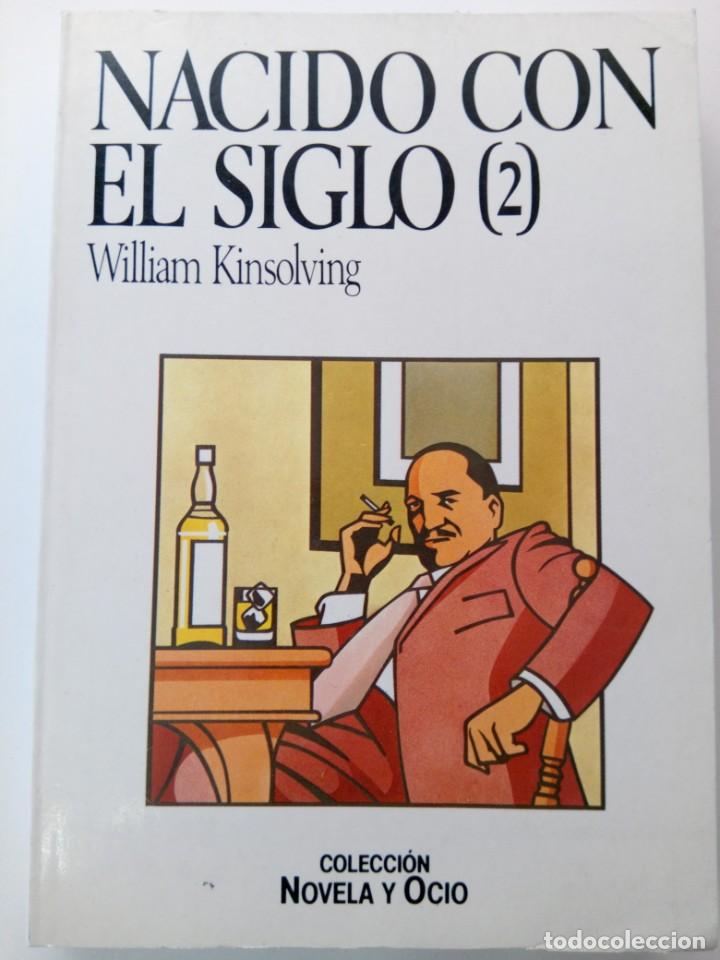 Libros: Nacido con el siglo (2) . William kinsolving - Foto 1