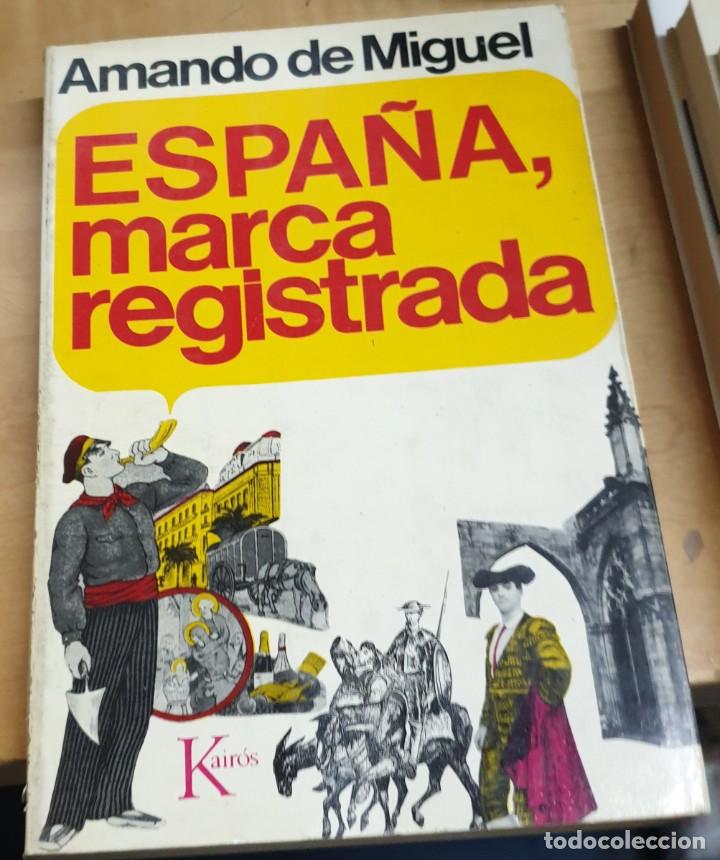 Libros: &rdquo;Espa&ntilde;a, marca registrada&rdquo; - &rdquo;MIGUEL, AMANDO DE&rdquo; - Foto 1