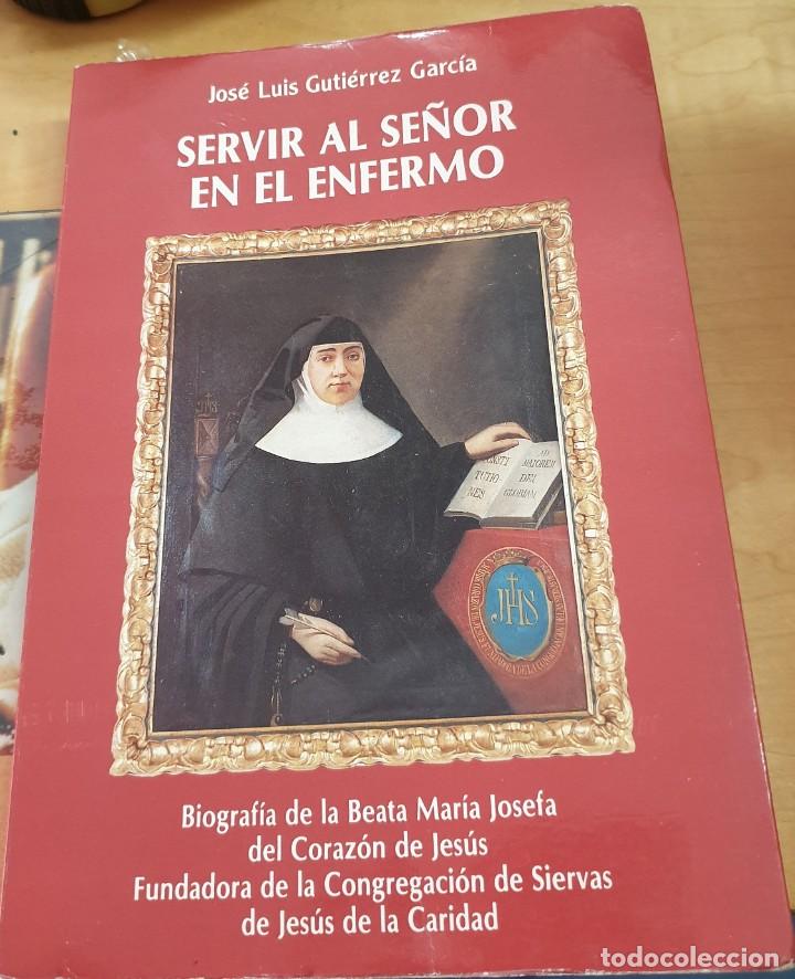 Libros: &rdquo;Servir al se&ntilde;or en el enfermo&rdquo; - &rdquo;GUTI&Eacute;RREZ GARC&Iacute;A, JOS&Eacute; LUIS&rdquo; - Foto 1
