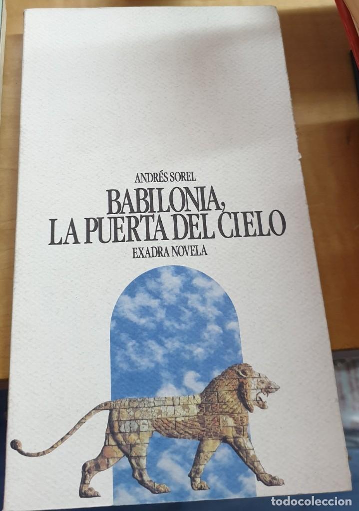 Libros: &rdquo;Babilonia, la puerta del cielo&rdquo; - &rdquo;SOREL, ANDR&Eacute;S&rdquo; - Foto 1