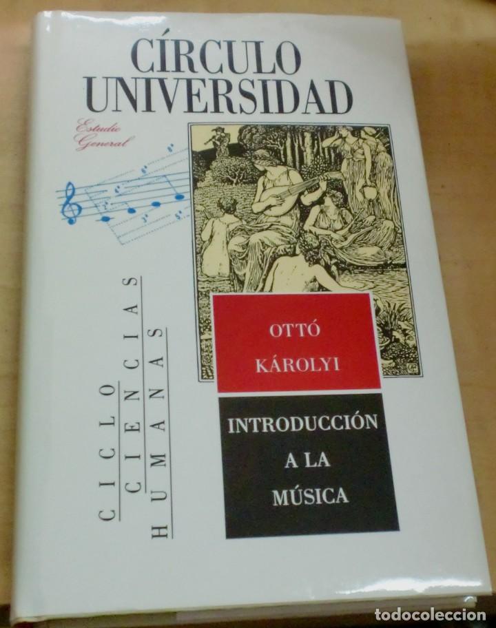 Libros: &rdquo;Introducci&oacute;n a la m&uacute;sica&rdquo; - &rdquo;K&Aacute;ROLYI, OTT&Oacute;&rdquo; - Foto 1