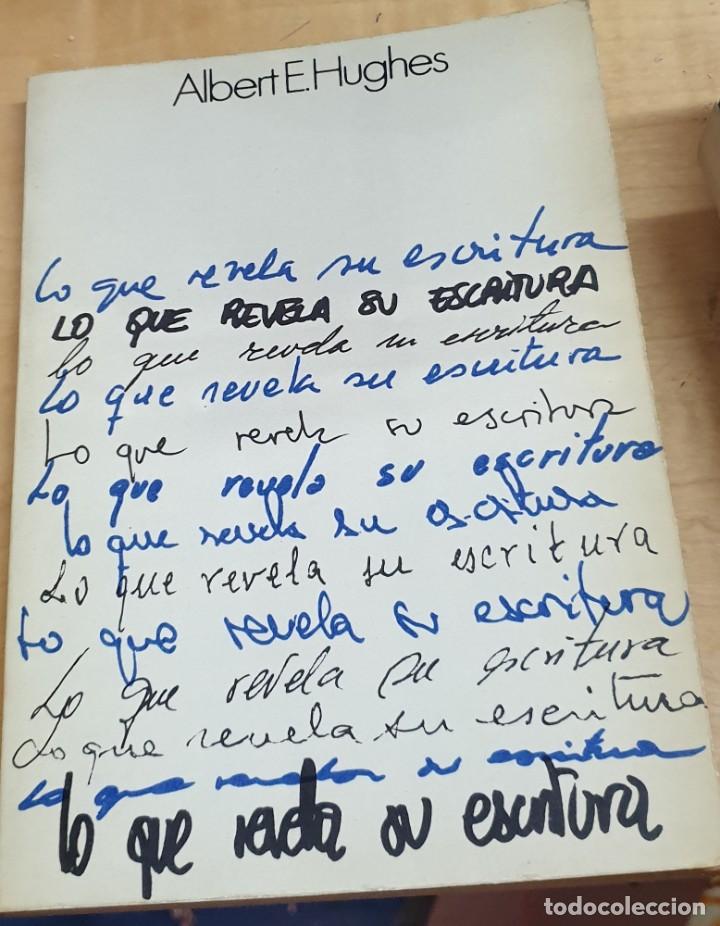 Libros: &rdquo;Lo que revela su escritura&rdquo; - &rdquo;HUGHES, ALBERT E.&rdquo; - Foto 1
