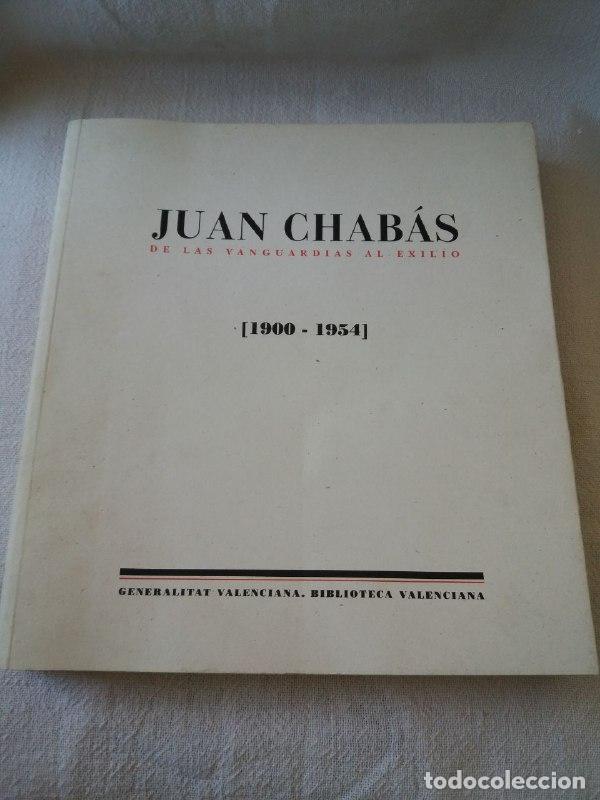 Libros: Juan Chab&aacute;s. De las vanguardias al exilio. 1900- 1954. - Foto 1