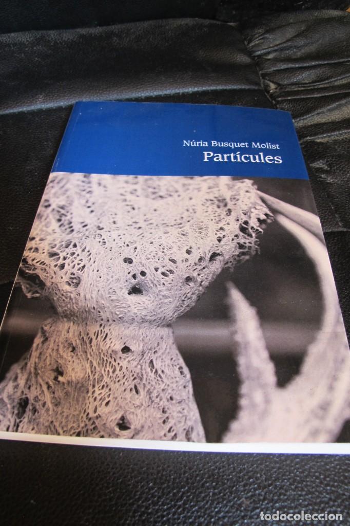 Libros: PARTICULES. NURIA BUSQUET MOLIST - Foto 1