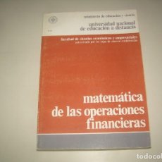 Libros: MATEMÁTICA DE LAS OPERACIONES FINANCIERAS, CIENCIAS ECONÓMICAS Y EMPRESARIALES. UNED 1977. MATEMÁTIC