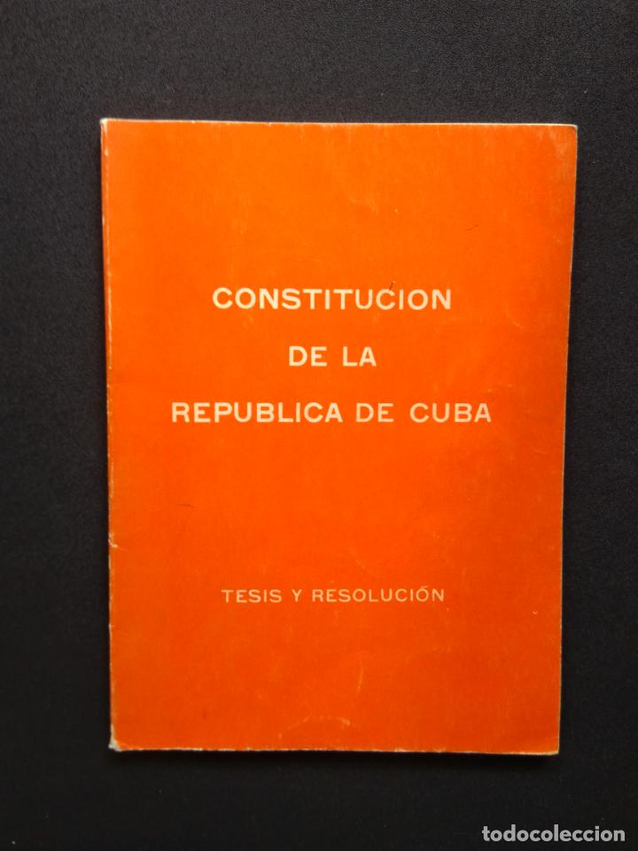 Libros: Constituci&oacute;n de la Rep&uacute;blica de Cuba. Tesis y resoluci&oacute;n - Foto 1