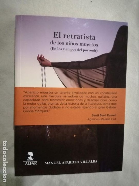 Libros: EL RETRATISTA de los ni&ntilde;os muertos (En tiempos del porvenir) - Manuel Aparicio Villalba