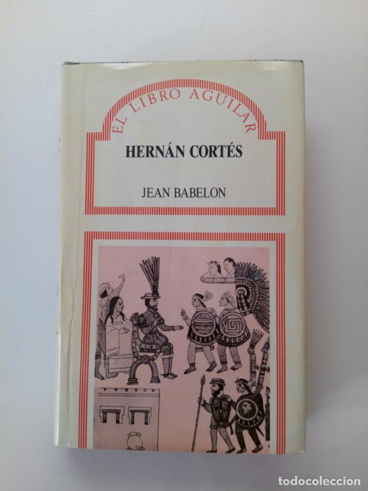 Libros: Hern&aacute;n Cort&eacute;s . Jean babelon - Foto 1