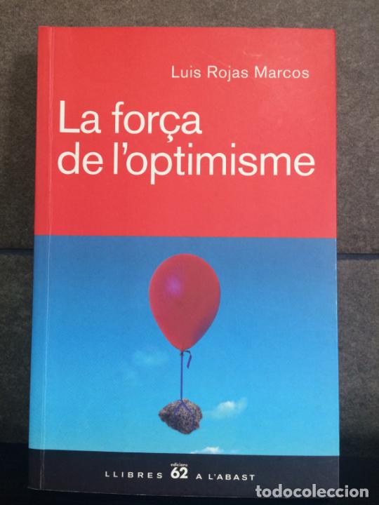 Libros: Luis Rojas Marcos. La for&ccedil;a de loptimisme (Llibres a labast) - Foto 1