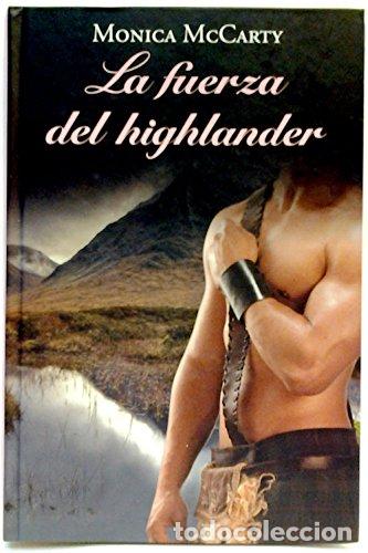 Libros: LA FUERZA DEL HIGHLANDER - McCarty,Monica - Foto 1
