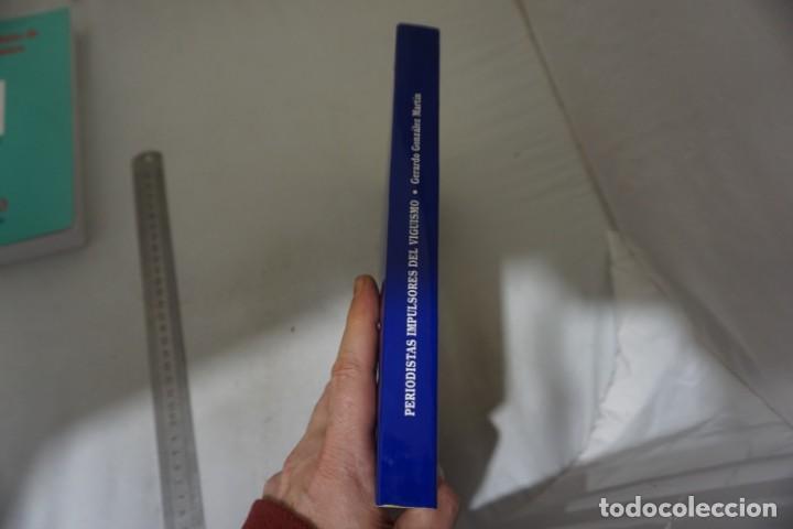 Libros: 7- F / PERIODISTAS IMPULSORES DEL VIGUISMO 1874-1923 EL NOVENTA Y OCHO Y OTROS HITOS LOCALES