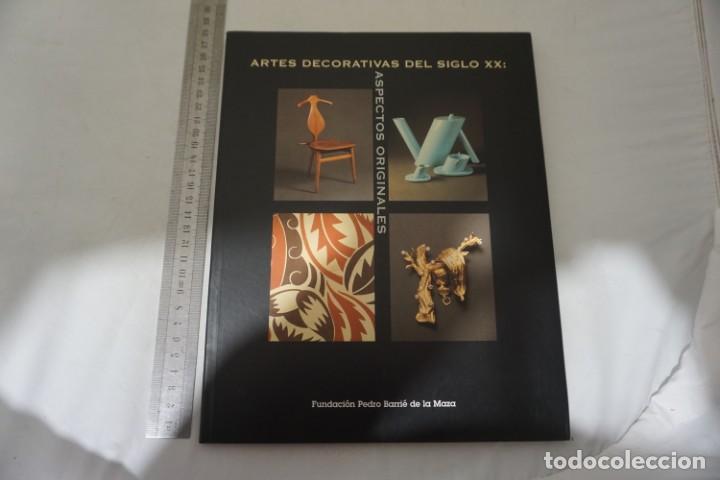 Libri di seconda mano: 11-A / ARTES DECORATIVAS DEL SIGLO XX: ASPECTOS ORIGINALES / BARRIE DE LA MAZA JULIO/SEPTIEMBRE 2000