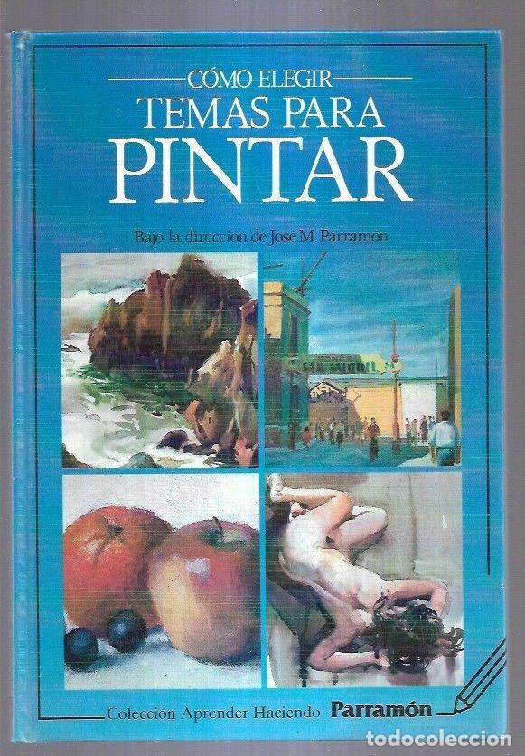 Libros: COMO ELEGIR TEMAS PARA PINTAR - PARRAMON, JOSE M. (DIRECCION) - Foto 3