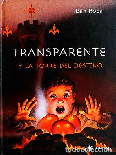 Libros: Transparente y la torre del destino - Ib&aacute;n Roca - Foto 1