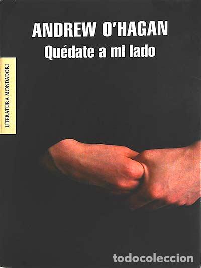 Libros: Qu&eacute;date a mi lado - Andrew OHagan. - Foto 1