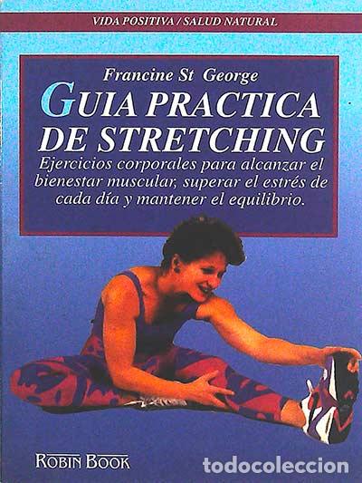 Libros: Gu&iacute;a pr&aacute;ctica de Spretching - Francine St. George - Foto 1