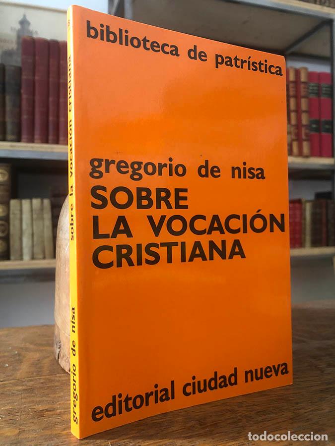 Libri di seconda mano: Sobre la vocaci&oacute;n cristiana. Biblioteca de Patr&iacute;stica, 18 - NISA, Gregorio de.