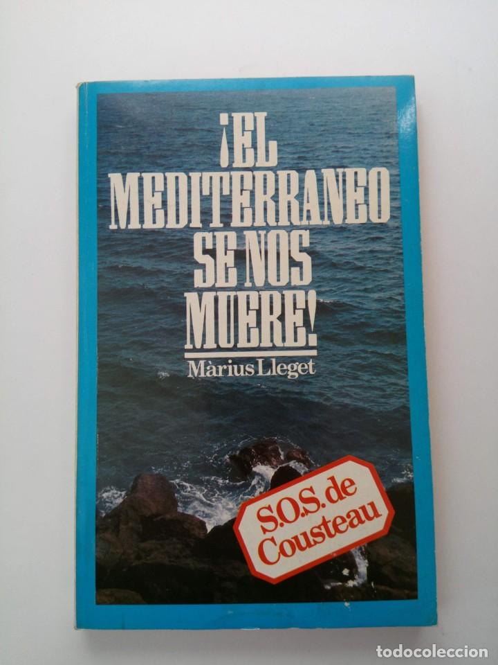 Libros: EL MEDITERRANEO SE NOS MUERE. - LLEGET, Marius. - Foto 1
