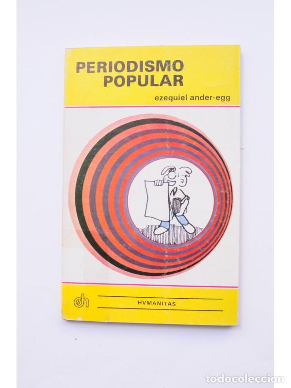 Libros: Periodismo popular - ANDER-EGGL, Ezequiel - Foto 1