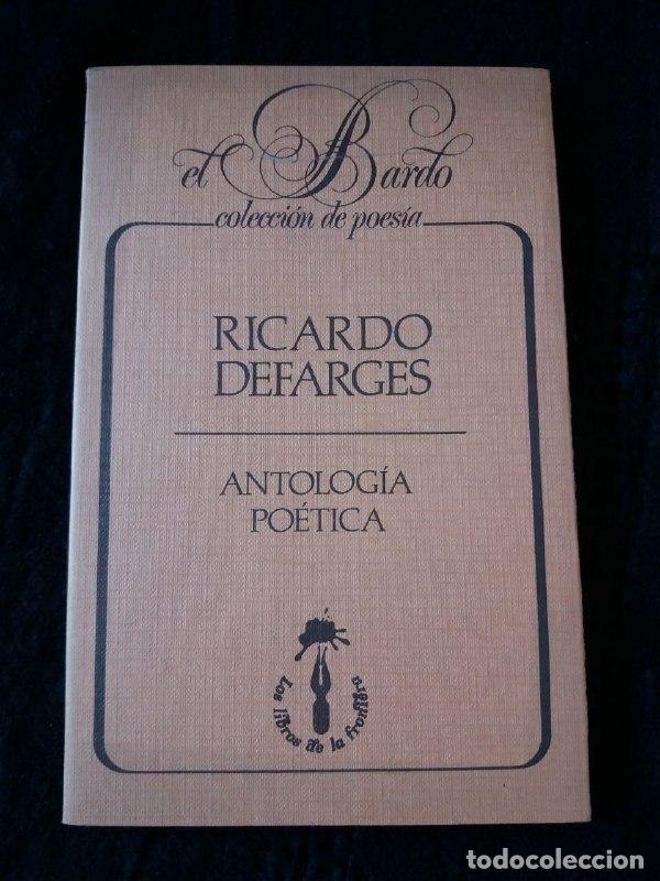 Libros: Antolog&iacute;a po&eacute;tica. - DEFARGES, Ricardo: - Foto 1