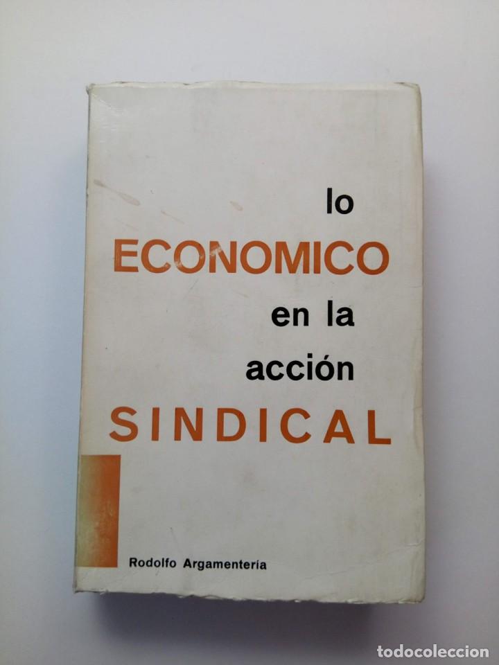 Livres: Lo econ&oacute;mico en la acci&oacute;n sindical. Rodolfo Argamenter&iacute;a
