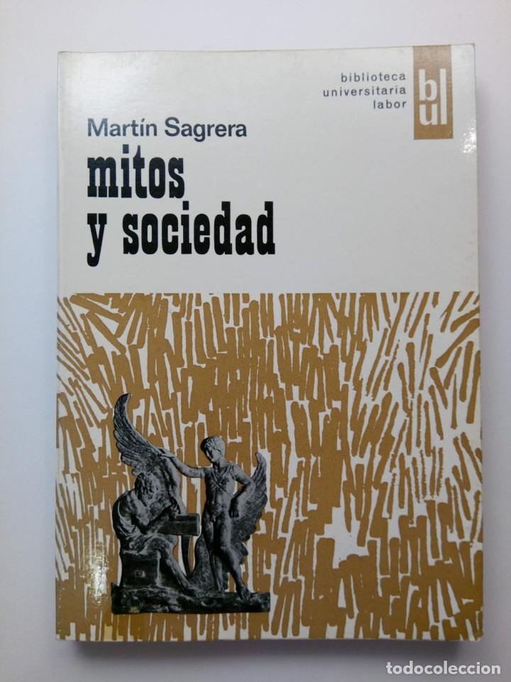 Libros: Mitos y sociedad - Martin Sagrera - Edotorial Labor - Foto 1