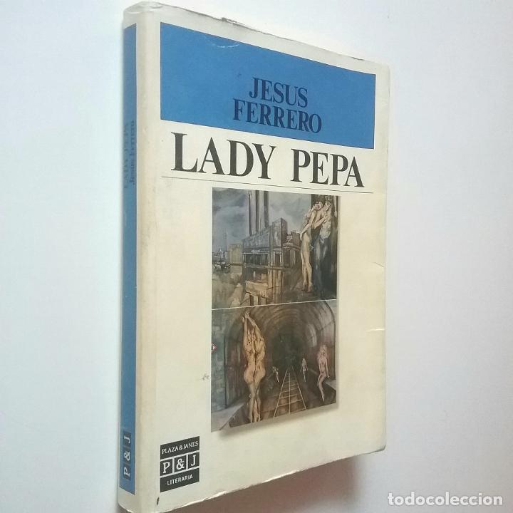 Libros: Jes&uacute;s Ferrero - Lady Pepa (Primera edici&oacute;n) - Foto 1